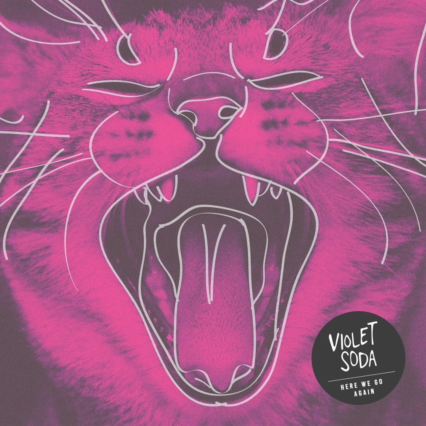 Violet Soda – Here We Go Again