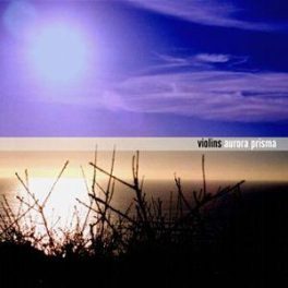 Violins – Aurora Prisma