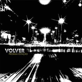 Volver – Próxima Estação