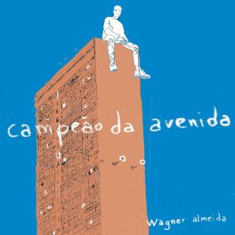 Wagner Almeida – Campeão da Avenida