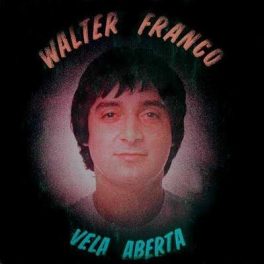 Walter Franco – Vela Aberta