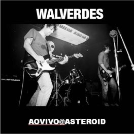 Walverdes – AoVivo – Asteroid Bar