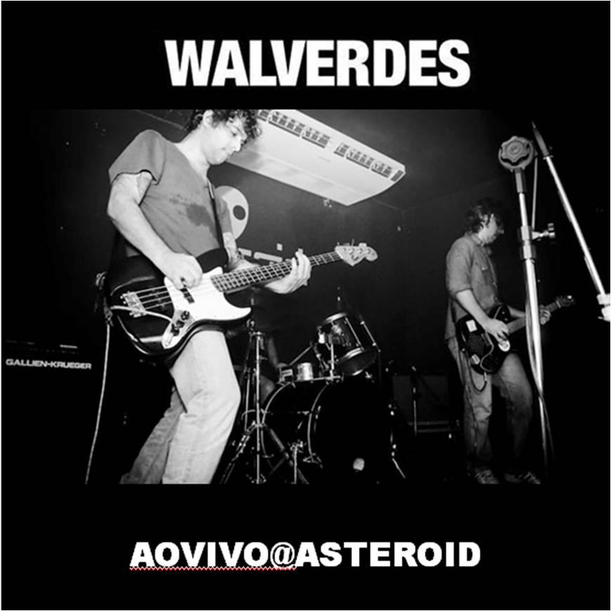 Walverdes – AoVivo – Asteroid Bar