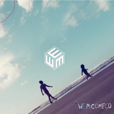 Wem – Começo
