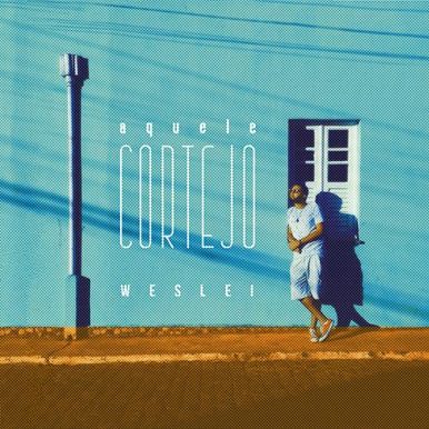 Weslei – Aquele Cortejo
