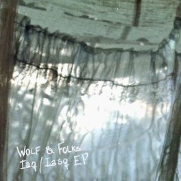 Wolf & Folks – IAQ/IASQ EP