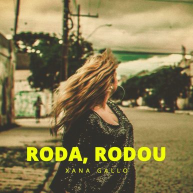 Xana Gallo – Roda Rodou EP