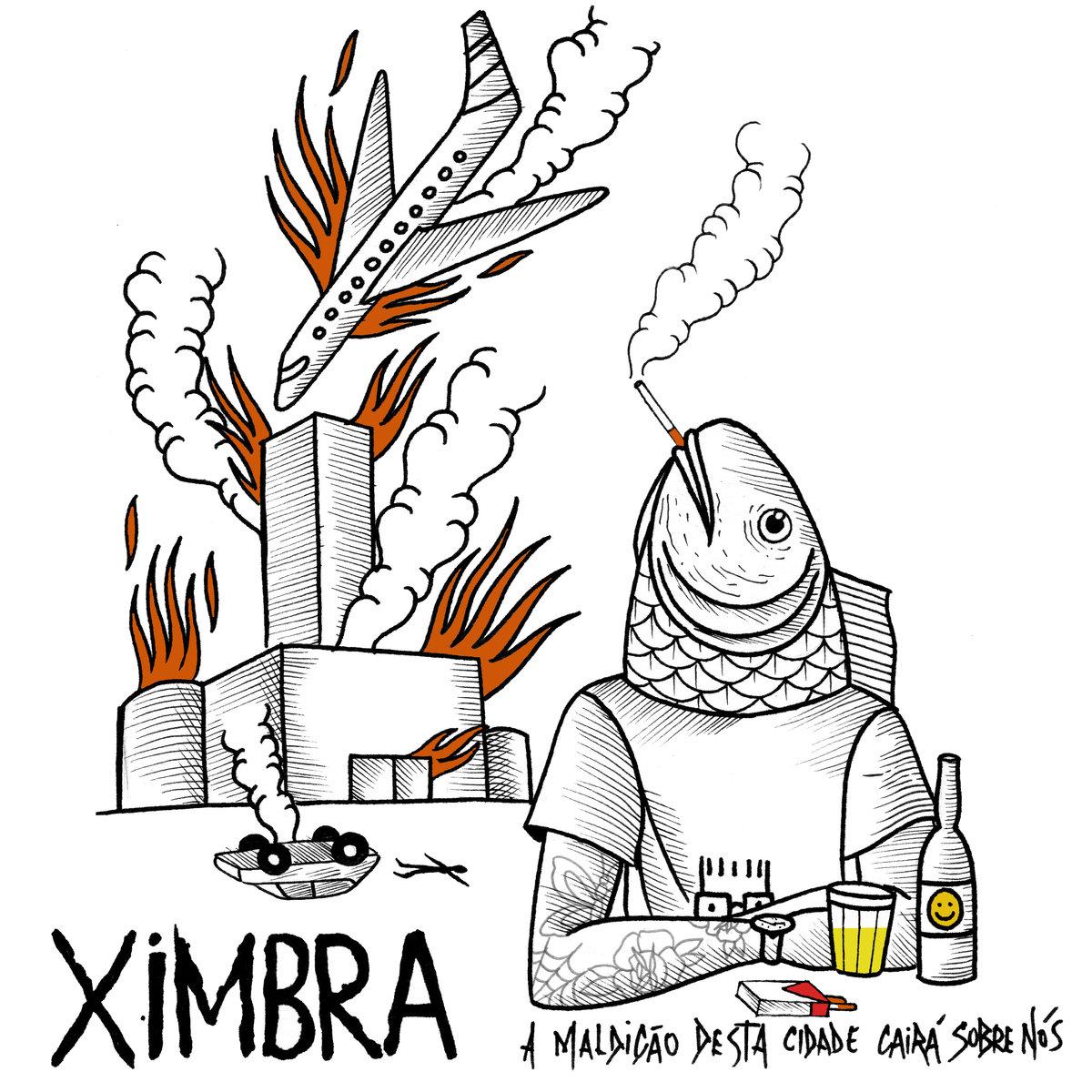 Ximbra – A Maldição Desta Cidade Cairá Sobre Nós