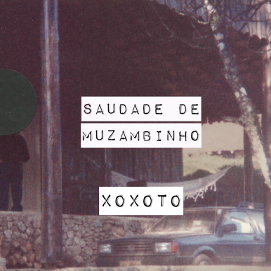 Xoxoto – Saudade de Muzambinho