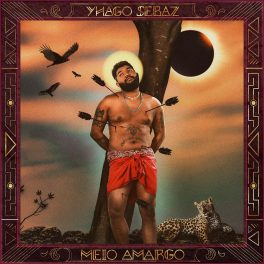 Yhago Sebaz – Meio Amargo