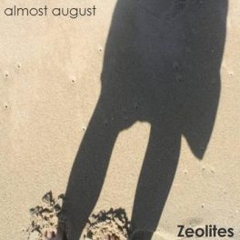 Zeolites – Almost August