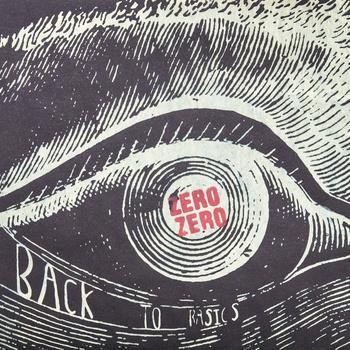 Zero Zero – Back To Basics