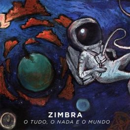 Zimbra – O Tudo, O Nada e O Mundo