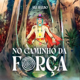 Alê Balbo – No Caminho da Força