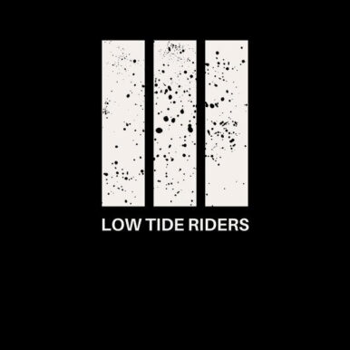 LOW TIDE RIDERS – III