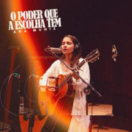 Ana Muniz – O Poder Que a Escolha Tem