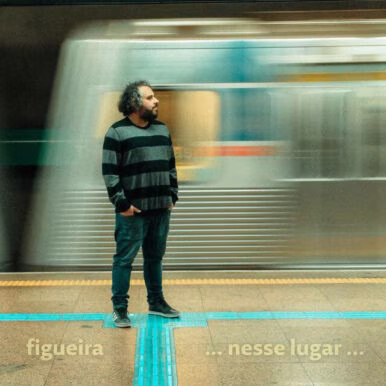 Figueira – … Nesse Lugar …