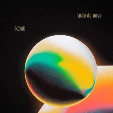 Fogu – Tudo de Novo