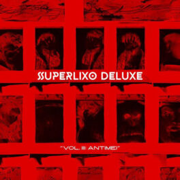 Dazluz – Superlixo Deluxe Vol.3: Antimei