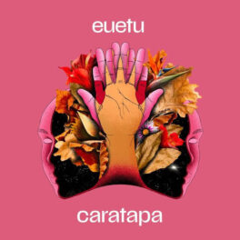 euetu – Caratapa