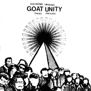 Guilherme Granado Goat Unity – Ghost Parades