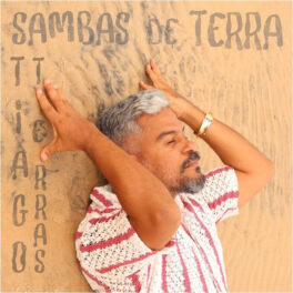 Tiago Terras – Sambas de Terra