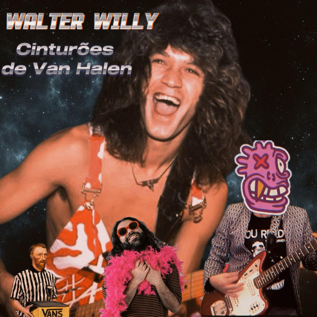 Walter Willy – Cinturões de Van Halen