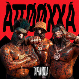 ÀTTØØXXÁ – Tá Pra Onda