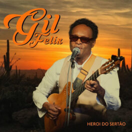 Gil Felix – Heroi de Sertão