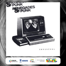 The Renegades of Punk – Invisível