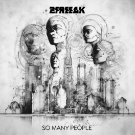 2freeak – So Many People