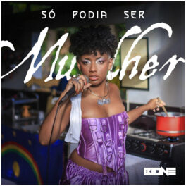 Bione – Só Podia Ser Mulher