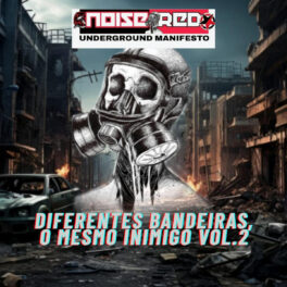 Coletânea NoiseRed – Diferentes Bandeiras, o mesmo Inimigo vol.2