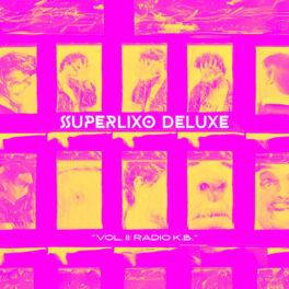 Dazluz – SUPERLIXO DELUXE VOL.2: RADIO K.B.
