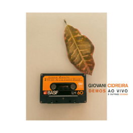 Giovani Cidreira – demos ao vivo e outras coisas
