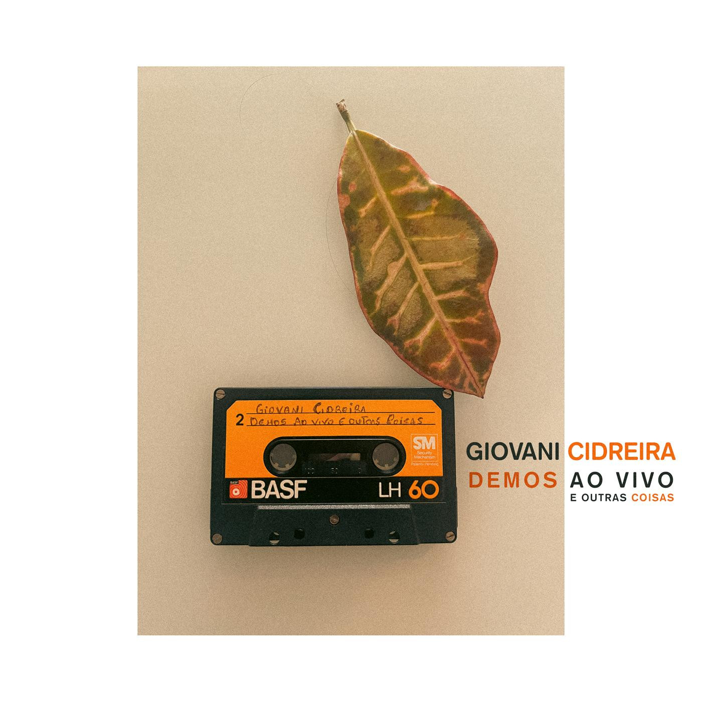 Giovani Cidreira – demos ao vivo e outras coisas