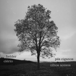 Helder Clério – Pés Ciganos Olhos Acesos