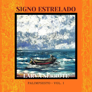 Larva Serrote – Signo Estrelado