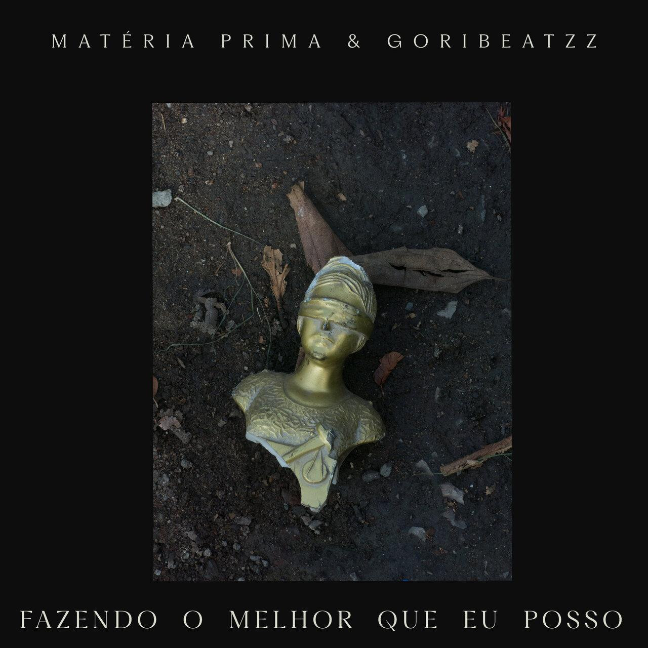 Matéria Prima & Goribeatzz – Fazendo o Melhor que eu Posso
