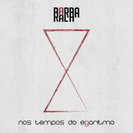 Barba Rala – Nos Tempos do Egoritmo