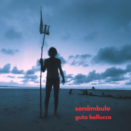Guto Bellucco – Sonâmbulo