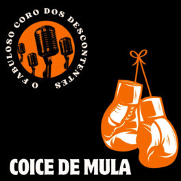 O Fabuloso Coro Dos Descontentes – Coice de Mula