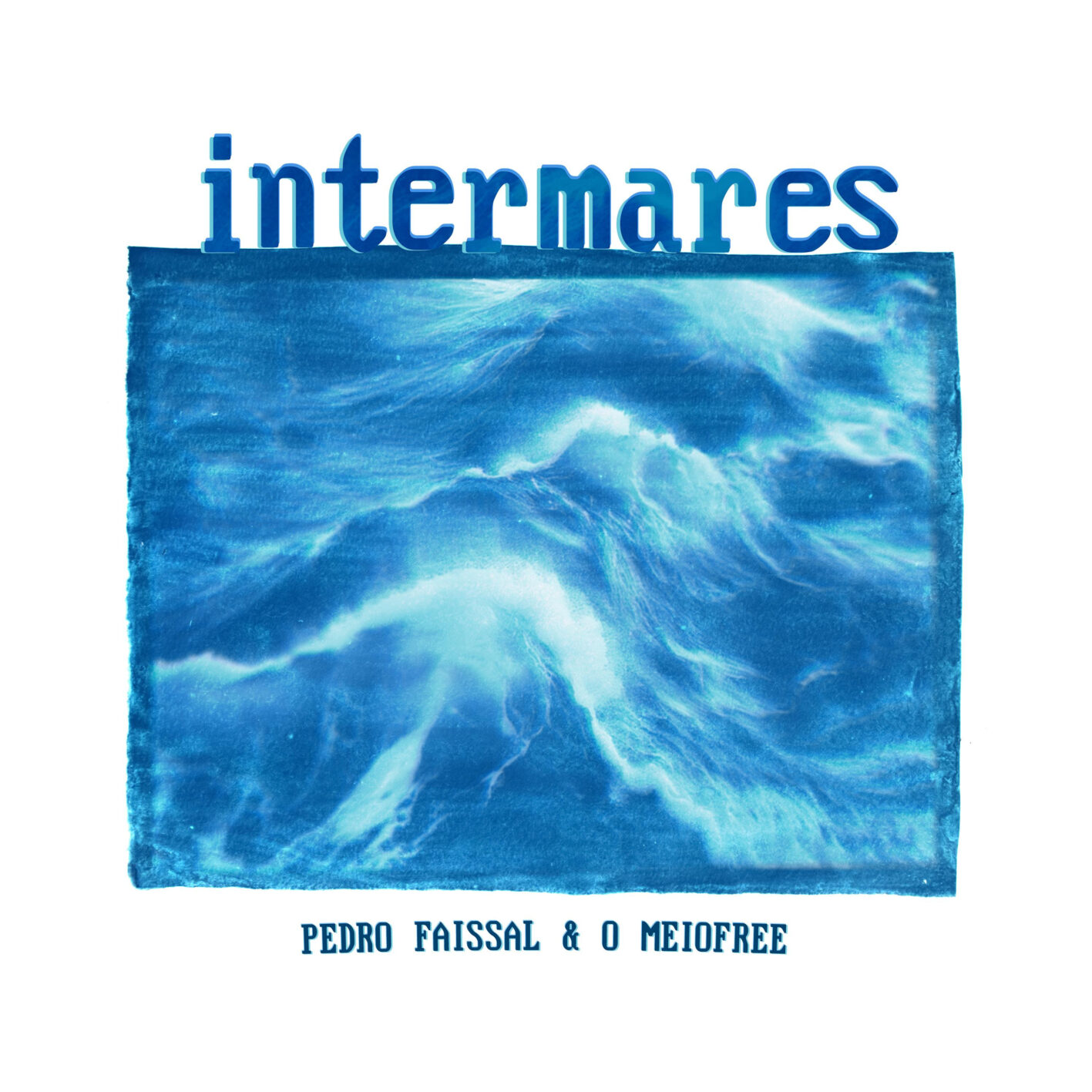 Pedro Faissal & o Meiofree – Intermares