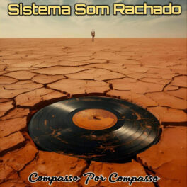 Sistema Som Rachado – Compasso Por Compasso