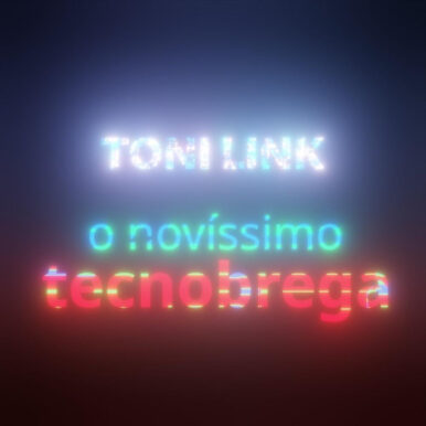 Toni Link – O Novíssimo Tecnobrega