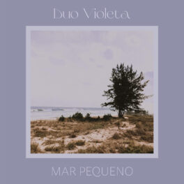 Duo Violeta – Mar Pequeno
